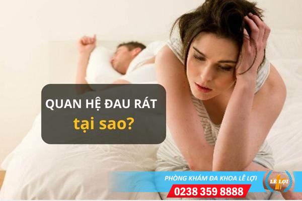 Quan hệ đau rát và những nguyên nhân thường gặp