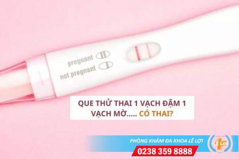 Thử que 1 vạch đậm 1 vạch mờ báo hiệu điều gì?